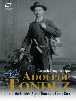 cover image of Adolphe Tonduz and the Golden Age of Botany in Costa Rica